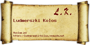 Ludmerszki Kolos névjegykártya